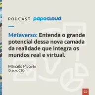 Papo Oracle Cloud T4 04 - Metaverso - Marcelo Pivovar