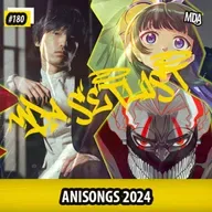 MDA #180 - ANISONGS DE 2024
