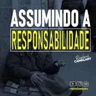 ASSUMINDO A RESPONSABILIDADE I RAPHAEL CAMAÇARY I