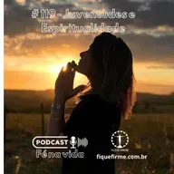Podcast 119 - Juventudes e Espiritualidade
