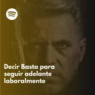 84. Decir Basta para Seguir Adelante Laboralmente