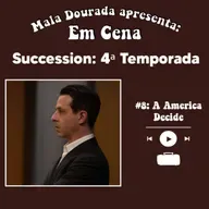 Em Cena: Succession: 4ª Temporada #8: A América Decide