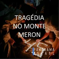 57 - Tragédia no Monte Meron