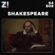 ZiCast S4E08 - William Shakespeare