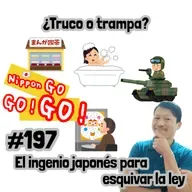 #197 | ¿Truco o trampa? El ingenio japonés para esquivar la ley