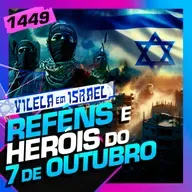 1449 - VILELA EM ISRAEL: VÍTIMAS DE 7 DE OUTUBRO