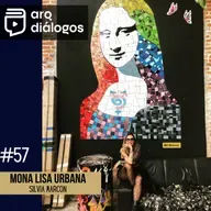 Episódio #57 - Mona Lisa Urbana