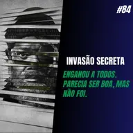 #84 Invasão Secreta - Mais Uma Bomba da Marvel