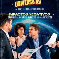 Episodio 13 T5 Impactos Negativos de Ambientes Laborales Tóxicos