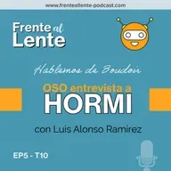 EP5-T10 :: OSO entrevista a HORMI con Luis Alonso Ramírez