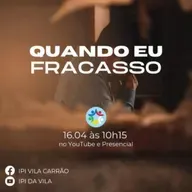 QUANDO EU FRACASSO