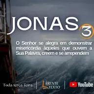 O Senhor se alegra em demonstrar misericórdia. Jonas 3