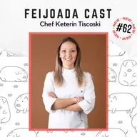#62: Chef Keterin Tiscoski