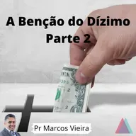 A Benção Do Dízimo (PT2)
