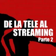 4T E3 De la Tele al Streaming Parte 2