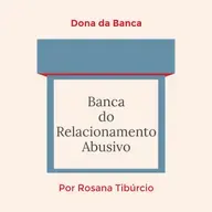 #17 Banca do Relacionamento Abusivo