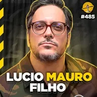 LUCIO MAURO FILHO - Podpah #485