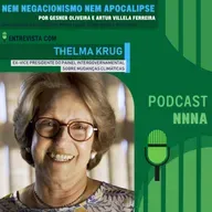 NNNA #171-Parte 1/2-Entrevista com Thelma Krug,ex-vice presidente do Painel Intergovernamental sobre Mudanças Climáticas, por Gesner Oliveira e Artur Villela Ferreira