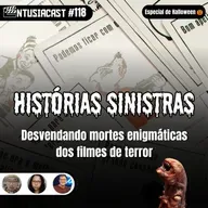 Desvendando mortes enigmáticas dos filmes de terror (Histórias Sinistras) - EntusiaCast #118