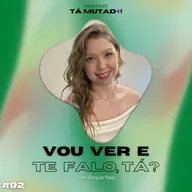 #92 Vamos marcar então? (com Raquel Real)