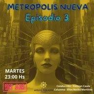 Metropolis Nueva 2024 - Episodio 03