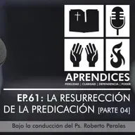 EP.61 La Resurrección de la Predicación (Parte 4 – Lucas 24:36-49)