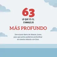 Día 63, Lo que es el Evangelio