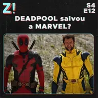 ZiCast S4E12 - Deadpool Salvou a Marvel (Live)