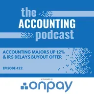 Accounting Majors Up 12% & IRS Delays Buyout Offer