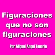 E09 - FIGURACIONES QUE NO SON FIGURACIONES