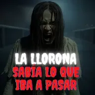 LA LLORONA SABÍA LO QUE IBA A PASAR - RELATO de TERROR #Paranormal