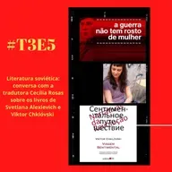 t03e05 - Livros do período soviético, com Cecília Rosas