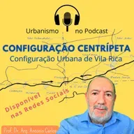 CONFIGURAÇÃO CENTRÍPETA. CONFIGURAÇÃO URBANA DE VILA RICA - Prof. Dr. Arqt. Antônio Carlos