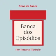 #21 Banca dos Episódios