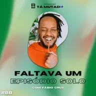 #88 Faltava? (comigo. sim, eu mesmo)