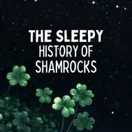 The Sleepy History of Shamrocks