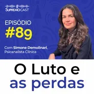 #89 - O LUTO E AS PERDAS