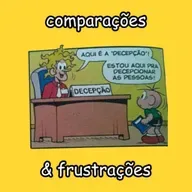 aquele sobre comparações & frustrações