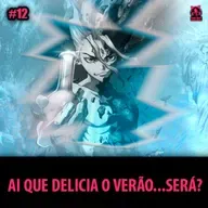 PNCEcast #012 - AI QUE DELICIA O VERÃO...SERÁ?!