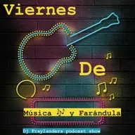 Viernes de música y farándula DJ Fraylanders