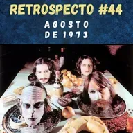 Retrospecto #44 | Agosto de 1973 | DESTAQUE: "Secos & Molhados", do Secos & Molhados