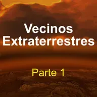 Vecinos extraterrestres (parte 1)