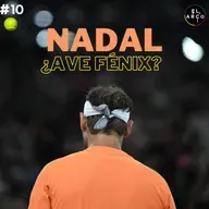 ElArco T3 E10: NADAL, ¿AVE FÉNIX?