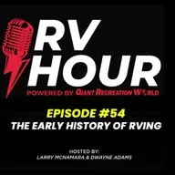 RV Hour Podcast - Episode 54 - The Early History of RVing