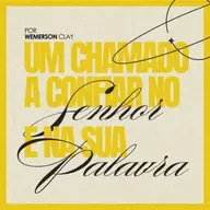 #155 Um chamado a confiar no Senhor e na sua palavra - Wemerson Clay