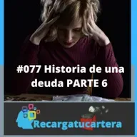 #077 Pensamiento pobre y sus consecuencias (Historia de una deuda PARTE 6)