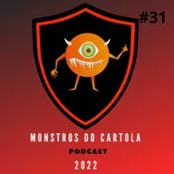 Monstros do Cartola 2022 - #31 - Dicas para mitar na trigésima primeira rodada