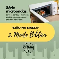 MÃO NA MASSA 3 - MENTE BÍBLICA: ler, compreender e praticar