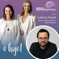 Programa Além da Neuroaruitetura - Especial NEUROARQ Day - com Juliano Pozati