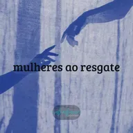 #078 Mulheres ao resgate - o que pessoas comuns podem fazer para combater o tráfico humano